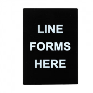 Stanchion Sign, "Line Forms..."